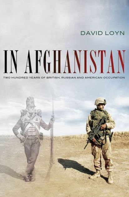 In Afghanistan: Two Hundred Years of British, Russian and American ...