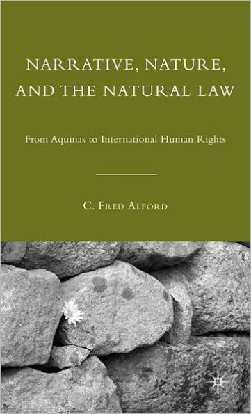 Narrative, Nature, and the Natural Law: From Aquinas to International Human Rights
