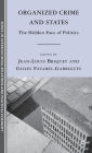 Organized Crime and States: The Hidden Face of Politics
