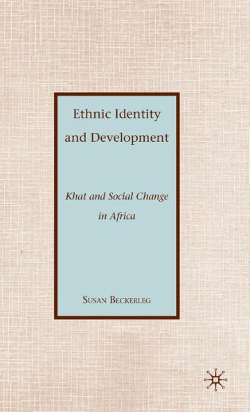 Ethnic Identity and Development: Khat and Social Change in Africa