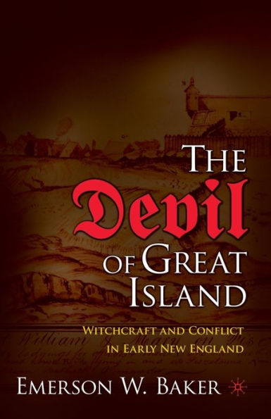 The Devil of Great Island: Witchcraft and Conflict Early New England