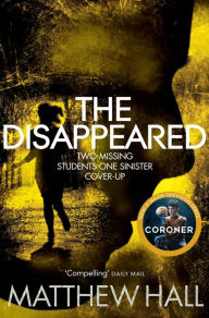 Title: The Disappeared, Author: Matthew Hall