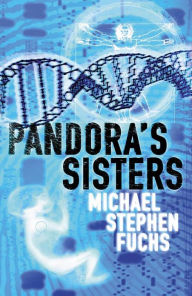 Title: Pandora's Sisters, Author: Michael Stephen Fuchs