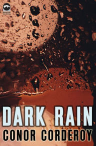 Title: Dark Rain, Author: Conor Corderoy