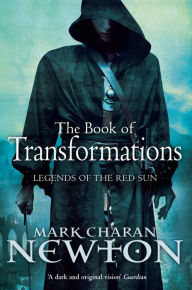 Title: The Book of Transformations, Author: Mark Charan Newton