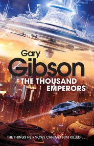 Title: The Thousand Emperors, Author: Gary Gibson