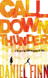 Title: Call Down Thunder, Author: Daniel Finn