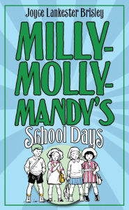 Title: Milly-Molly-Mandy's Schooldays, Author: Joyce Lankester Brisley