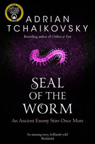 Title: Seal of the Worm (Shadows of the Apt Series #10), Author: Adrian Tchaikovsky