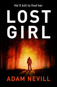 Title: Lost Girl, Author: Adam Nevill