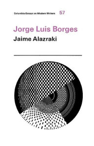 Title: Jorge Luis Borges, Author: Jaime Alazraki