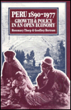 Peru, 1890-1977: Growth and Policy in an Open Economy