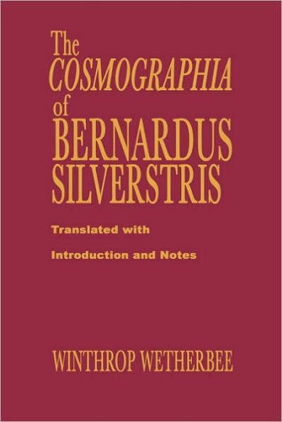 The Cosmographia of Bernardus Silvestris