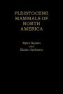 Pleistocene Mammals of North America