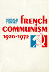 Title: French Communism, 1920-1972, Author: Ronald Tiersky