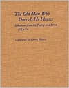 Title: The Old Man Who Does as He Pleases: Selections from the Poetry and Prose of Lu Yu, Author: Yu Lu