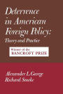 Deterrence in American Foreign Policy: Theory and Practice / Edition 1