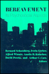 Title: Bereavement: Its Psychosocial Aspects, Author: Bernard Schoenberg