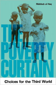 Title: The Poverty Curtain: Choices for the Third World, Author: Mahbub ul Haq