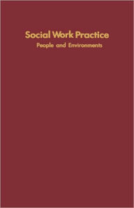 Title: Social Work Practice: People and Environments: An Ecological Perspective, Author: Carel Germain