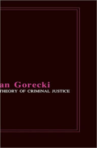 Title: A Theory of Criminal Justice, Author: Jan Go?recki