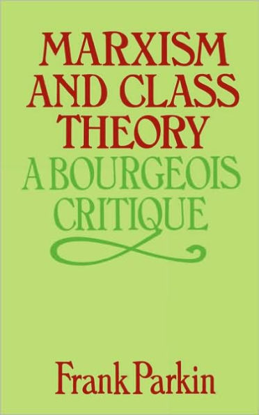 Marxism and Class Theory: A Bourgeois Critique
