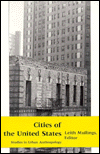 Title: Cities of the United States: Studies in Urban Anthropology / Edition 1, Author: Leith Mullings