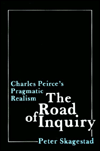 Title: The Road of Inquiry: Charles Peirce's Pragmatic Realism, Author: Peter Skagestad