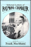 Title: Selected Letters of Raymond Chandler, Author: Frank MacShane