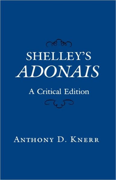 Shelley's Adonais: A Critical Edition