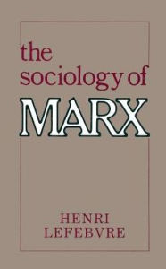 Title: The Sociology of Marx, Author: Henri Lefebvre