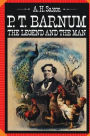 P. T. Barnum: The Legend and the Man