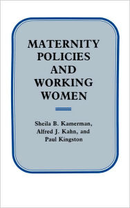 Title: Maternity Policies and Working Women, Author: Sheila B. Kamerman