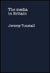 Title: The Media in Britain, Author: Jeremy Tunstall