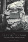At Emerson's Tomb: The Politics of Classic American Literature / Edition 1