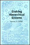 Title: Evolving Hierarchical Systems: Their Structure and Representation, Author: Stanley N. Salthe
