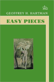 Title: Easy Pieces, Author: Geoffrey Hartman