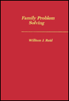 Title: Family Problem Solving / Edition 1, Author: William J. Reid