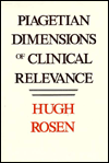 Title: Piagetian Dimensions of Clinical Relevance, Author: Hugh Rosen