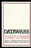 Title: Datawars: The Politics of Modeling in Federal Policymaking, Author: Kenneth L. Kraemer