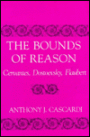 The Bounds of Reason: Cervantes, Dostoevsky, Flaubert