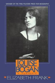Title: Louise Bogan: A Portrait / Edition 1, Author: Elizabeth Frank
