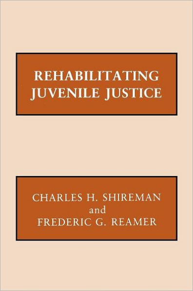 Rehabilitating Juvenile Justice / Edition 1