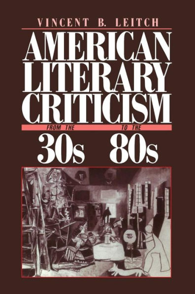 American Literary Criticism from the Thirties to the Eighties / Edition 1