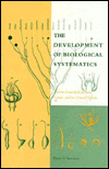 Title: The Development of Biological Systematics: Antoine-Laurent de Jussieu, Nature, and the Natural System, Author: Peter Stevens