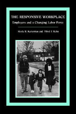 The Responsive Workplace: Employers and a Changing Labor Force