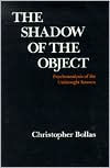 The Shadow of the Object: Psychoanalysis of the Unthought Known / Edition 1