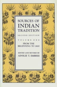 Title: Sources of Indian Tradition: From the Beginning to 1800 / Edition 2, Author: Christine Dunbar