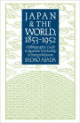 Japan and the World, 1853-1952: A Bibliographic Guide to Japanese Scholarship in Foreign Relations