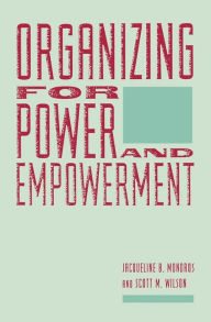 Title: Organizing for Power and Empowerment, Author: Jacqueline Mondros